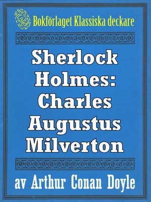 cover image of Sherlock Holmes: Äventyret med Charles Augustus Milverton